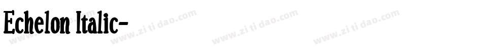 Echelon Italic字体转换
